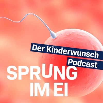 Sprung im Ei - Der Kinderwunsch-Podcast Sprung im Ei - Der Kinderwunsch-Podcast