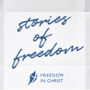 Stories of Freedom - Freedom in Christ