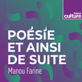 Poésie et ainsi de suite - France Culture