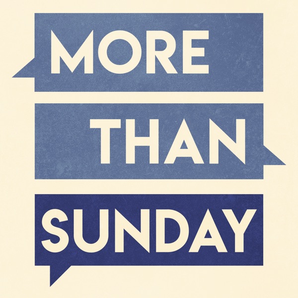 More Than Sunday