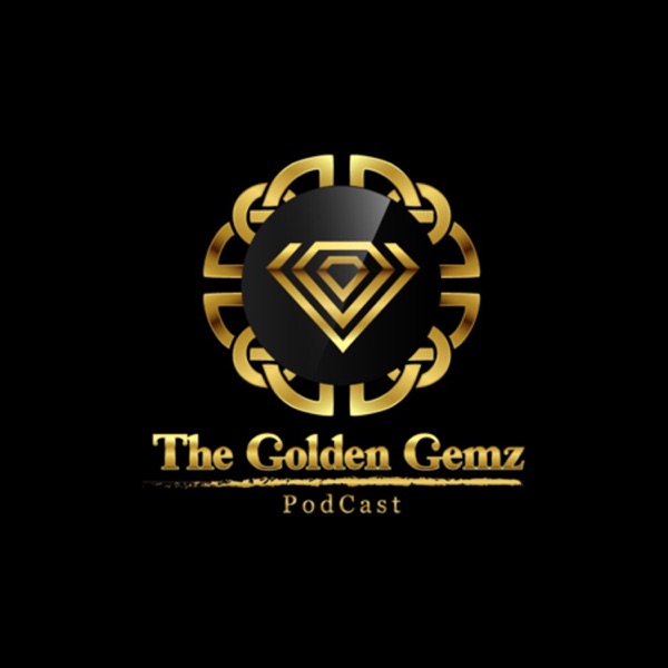 The Golden Gemz PodCast