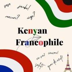 Welcome to Kenyan Francophile