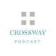 The Crossway Podcast