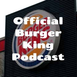 Official Burger King Podcast