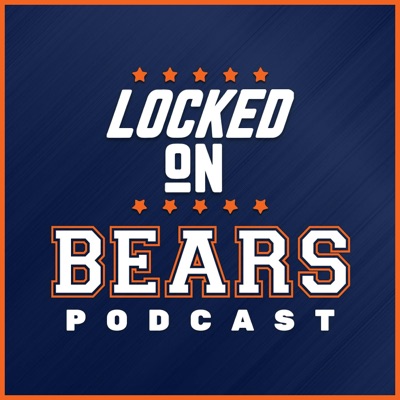 Locked On Bears - Daily Podcast On The Chicago Bears Locked On Bears - Daily Podcast On The Chicago Bears