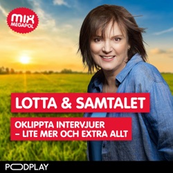 Lotta och samtalet - Oklippta intervjuer