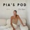 Pia's Pod