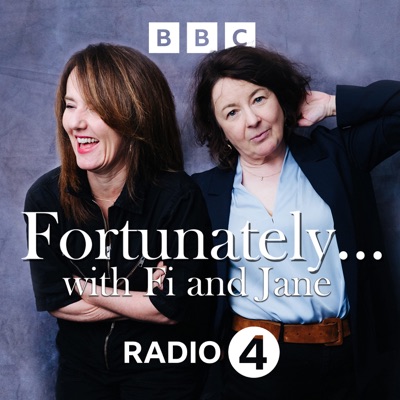 Fortunately... with Fi and Jane:BBC Radio 4