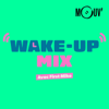Le Wake-up mix - Mouv'