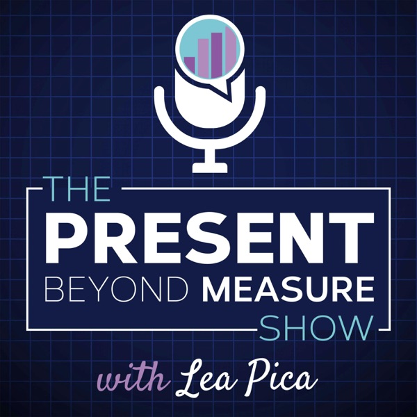 The Present Beyond Measure Show: Data Visualization, Storytelling & Presentation for Digital Marketers