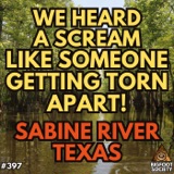 Sabine River Sasquatch Encounter of Texas