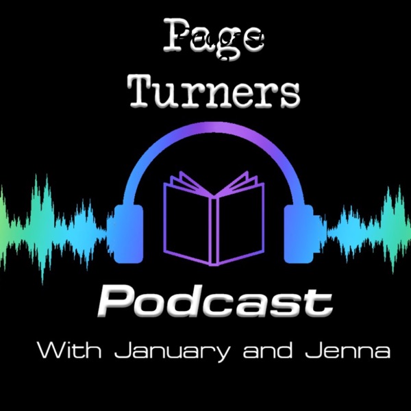 Page Turners Podcast with January and Jenna