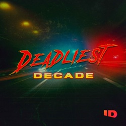 Deadliest Decade