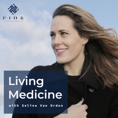 Living Medicine Podcast