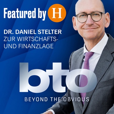 bto – der Ökonomie-Podcast von Dr. Daniel Stelter bto – der Ökonomie-Podcast von Dr. Daniel Stelter