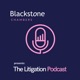 The Litigation Podcast