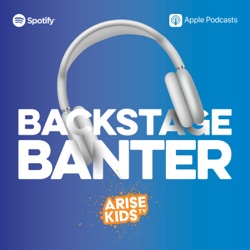 Backstage Banter Ep 10 - Out of this World!