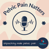 Pelvic Pain Natters - Karl Monahan & Tim Beames