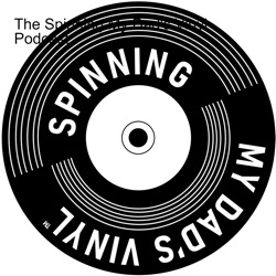 Spinning My Dad’s Vinyl