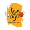 Tea And Soju - A C-drama Podcast - Tea&Soju