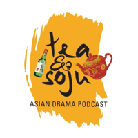 Tea And Soju - A C-drama Podcast podcast