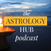 The Astrology Hub Podcast - Astrology Hub