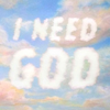 I Need God Pod - God-lover Kyle