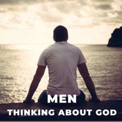 MEN THINKING ABOUT GOD