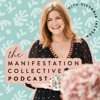 The Manifestation Collective Podcast