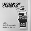 I Dream of Cameras - Jeff Greenstein and Gabe Sachs