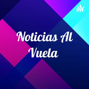 #Noticias Al Vuela