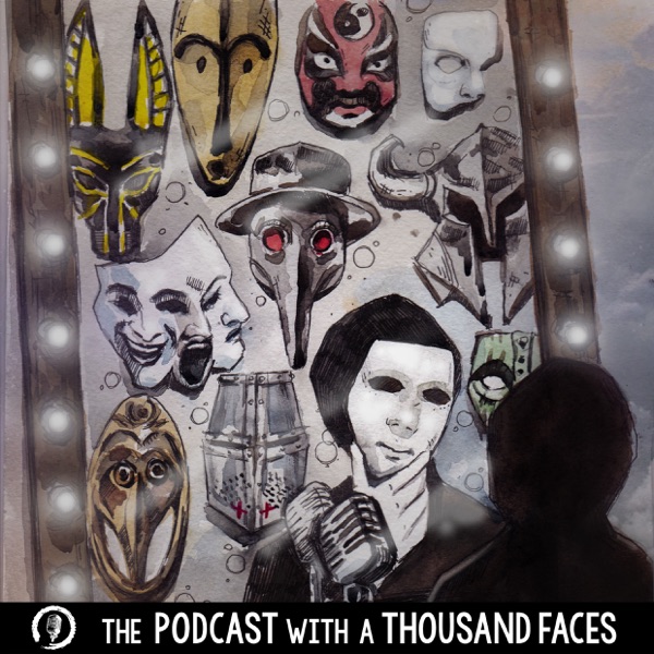 The Podcast With A Thousand Faces Image