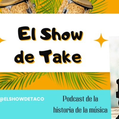 El Show de Take El Show de Take