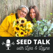 Seed Talk with Lisa & Layne - Lisa Mason Ziegler & Layne Angelo