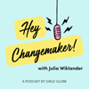 Hey Changemaker! - Girls’ Globe