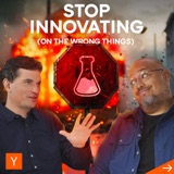 Stop Innovating (On The Wrong Things) | Dalton & Michael Podcast