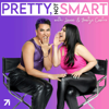 Pretty, Not Smart with Louie and Yoatzi Castro - Louie and Yoatzi Castro & Studio71