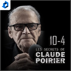 10-4 : Les secrets de Claude Poirier