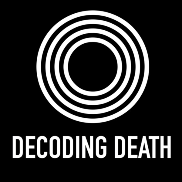 Decoding Death Podcast