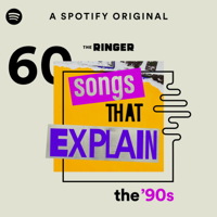 60 Songs That Explain the '90s podcast