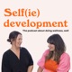 Selfie Development: The Podcast about doing Wellness, Well