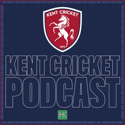 Kent Cricket Podcast