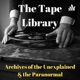The Tape Library - Archive of the Paranormal & the Unexplained