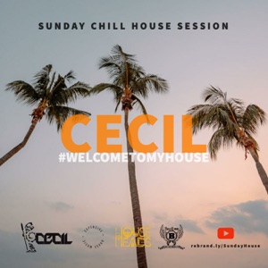 Cecil's Sunday Chill House Session (August 2020)