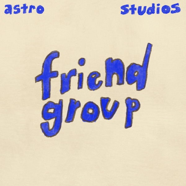 Friendgroup a podcast by Astro Studios photo