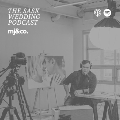 The Sask Wedding Podcast
