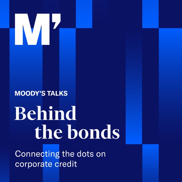 Moody’s Talks – Behind the Bonds