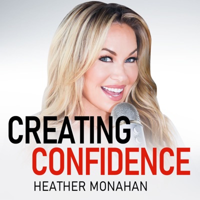 Creating Confidence with Heather Monahan:Heather Monahan