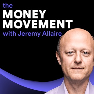 The Money Movement with Jeremy Allaire | Leaders in Blockchain, Crypto, DeFi & Financial Inclusion