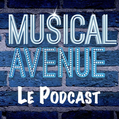 Musical Avenue - Le Podcast Musical Avenue - Le Podcast